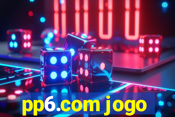 pp6.com jogo